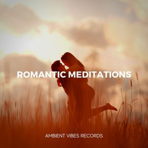 Romantic Meditations