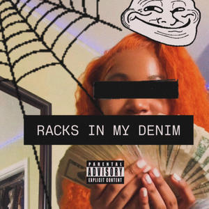 RACKS IN MY DENIM (Explicit)