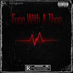 Fucc With A Thug (Explicit)