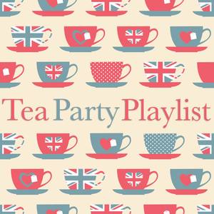 Tea Party Playlist