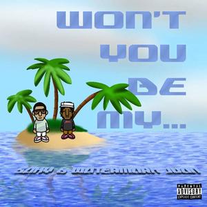 Won't You Be My... (Explicit)