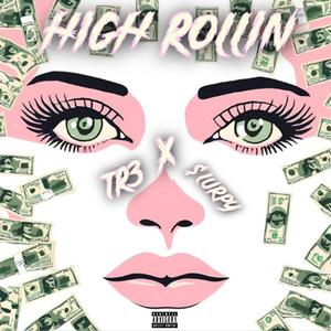 High Rollin' (feat. $lurpy) [Explicit]