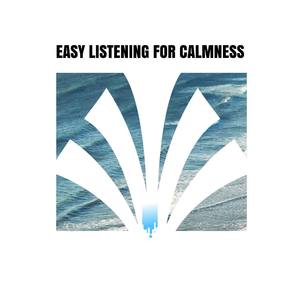 Easy Listening For Calmness