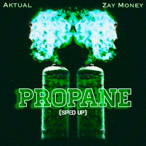 Propane (Sped Up) (Explicit)