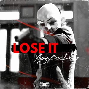 Lose it (feat. Younglegend Kmoney) [Explicit]