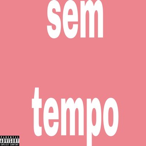 sem tempo