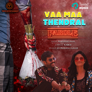 Vaa Maa Thendral (From "Parole")