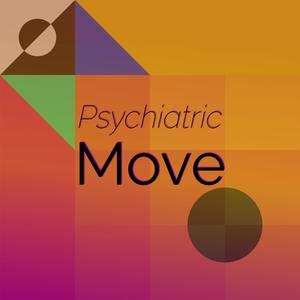 Psychiatric Move