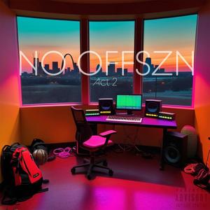 No OffSZN: Act 2 (Explicit)