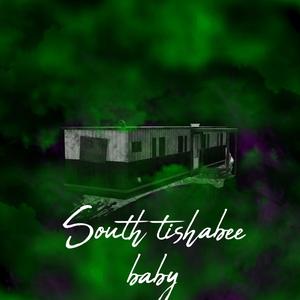 South tishabee baby (Explicit)