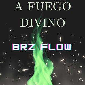 A FUEGO DIVINO (Explicit)