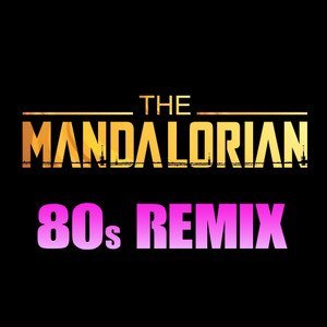 The Mandalorian Main Theme (80s Retro Synth Remix)