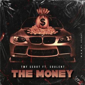 The money (feat. Soulent) [Explicit]