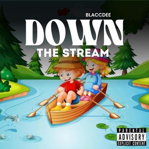 Down The Stream (Explicit)