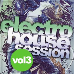 Electro House Session, Vol.3