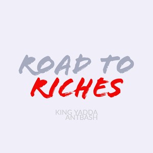 Road to Riches(feat. Antbash) (Explicit)