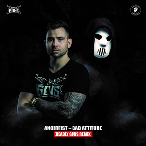 Bad Attitude (Deadly Guns Remix)