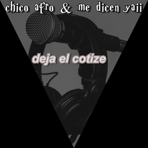 Deja el cotize (Explicit)