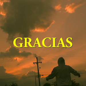 Gracias (Explicit)