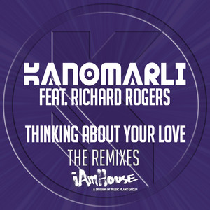 Thinking About Your Love (The Remixes)