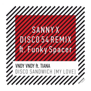 Disco Sandwich(My Love) (Sanny X Disco 54 Remix feat. Funky Spacer Dubapella)