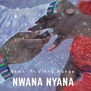 nwana nyana (feat. Vinny nange)