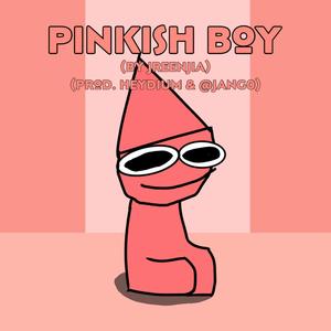 Pinkish Boy (Explicit)