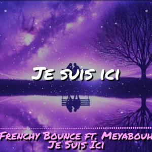 Je suis ici (feat. Frenchy Bounce)