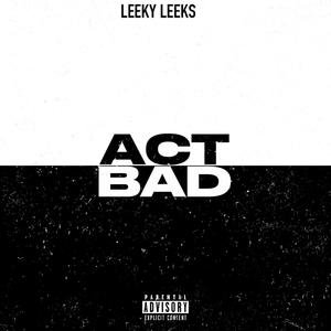 Act Bad Freestyle (Explicit)