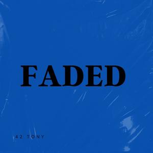 FADED (Explicit)