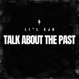 TALK ABOUT THE PAST (Explicit)