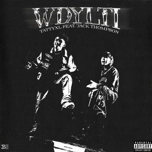 WDYLTI (Explicit)