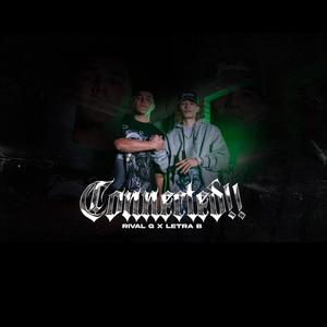 Connected!! (feat. Rival G) (Explicit)