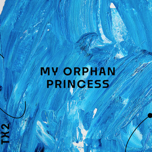 My Orphan Princess