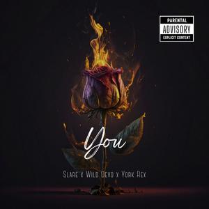 You (feat. Slare & York Rexx) [Explicit]