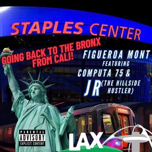 Going back to the Bronx from Cali (feat. Jr da hillside hustler & Computa 75) [Explicit]