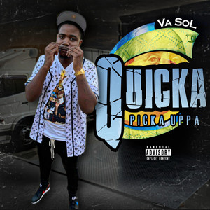 Quicka Picka Uppa (Explicit)