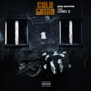 Cold Grind (feat. Lord-X) [Explicit]