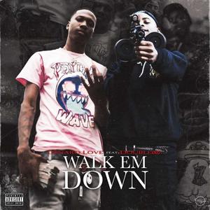 Walk Em Down (Explicit)