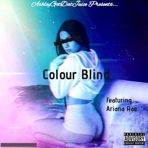 Colour Blind (feat. Ariana Rae & Stephanie Richards)