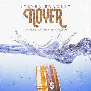 Noyer (feat. GilBil, Sam Ca' tel & Tizzy Al)