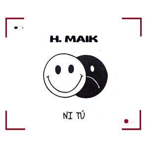 H.MAIK - Ni tú