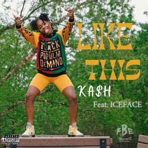 Like This (feat. ICEFACE) (Explicit)