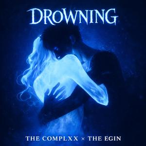 DROWNING (feat. The Egin) (Explicit)