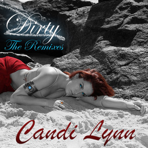 Dirty (The Remixes)