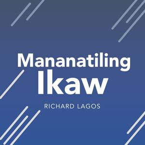 MANANATILING IKAW (feat. Luis Enriquez & Christine Cuevas)