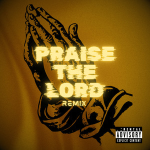 Praise the Lord (Explicit)