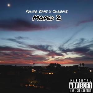 Moped 2 (feat. Chrøme) [Explicit]