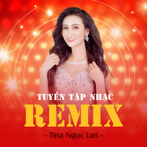 Tina Ngọc Lan - Sai Lầm Của Anh (Remix)