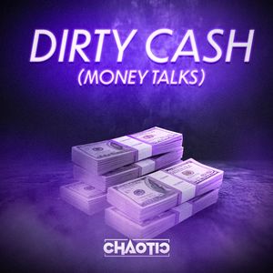Dirty Cash (Money Talks)